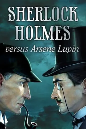 Arsène Lupin versus Sherlock Holmes movie poster - Rated 6.5/10