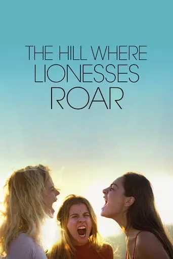 The Hill Where Lionesses Roar movie poster - Rated 6.4/10