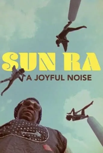 Sun Ra: A Joyful Noise movie poster - Rated 6.2/10