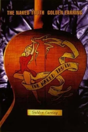 Golden Earring: The Naked Truth movie poster - Rated 7.5/10