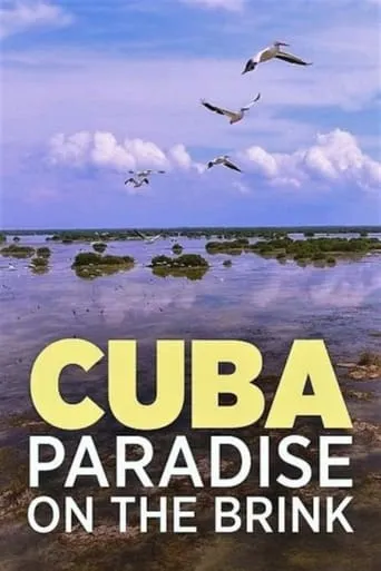 Cuba, A Paradise on the Brink movie poster - Rated 8/10