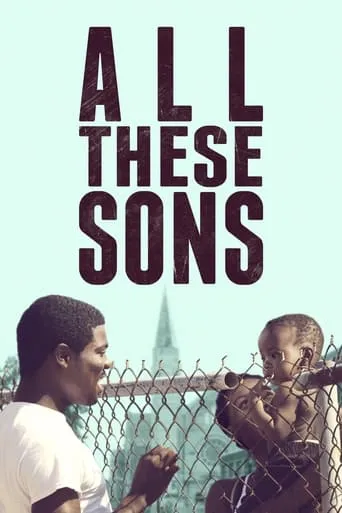 All These Sons movie poster - Entertainment content