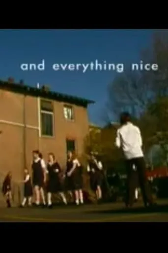 And Everything Nice movie poster - Entertainment content