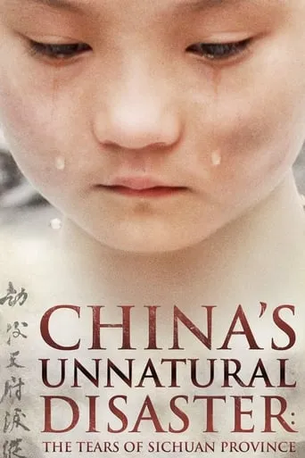 China's Unnatural Disaster: The Tears of Sichuan Province movie poster - Rated 6.4/10