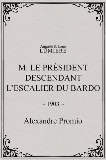 M. le président descendant l’escalier du Bardo movie poster - Entertainment content
