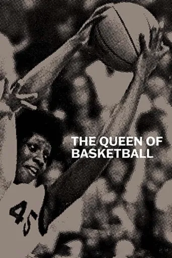 The Queen of Basketball movie poster - Rated 7.304/10