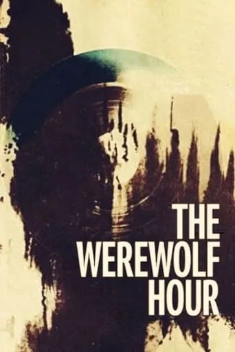 The Werewolf Hour movie poster - Rated 5/10