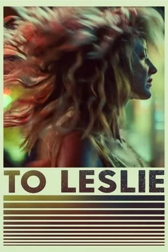 To Leslie movie poster - Rated 7.1/10
