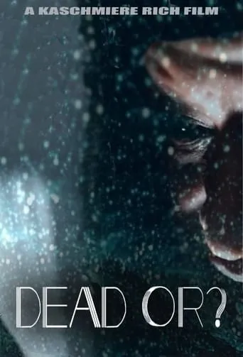 Dead Or? movie poster - Rated 3.5/10