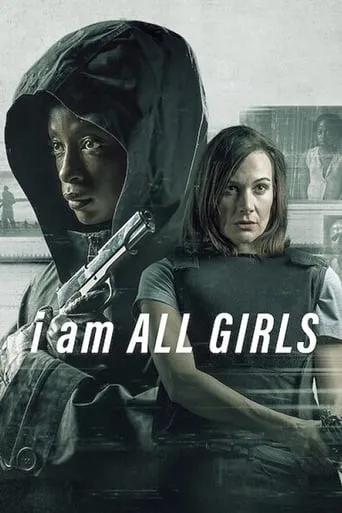 I Am All Girls TV series poster - Rated 6.6/10