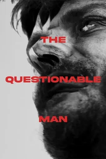 The Questionable Man movie poster - Entertainment content