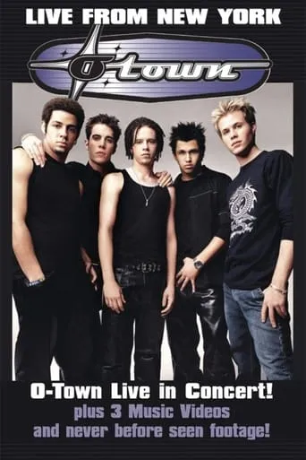 O-Town: Live from New York movie poster - Rated 10/10