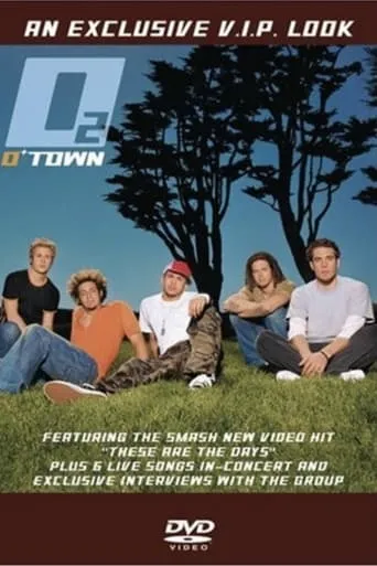 O-Town - O2: An Exclusive V.I.P. Look movie poster - Rated 10/10