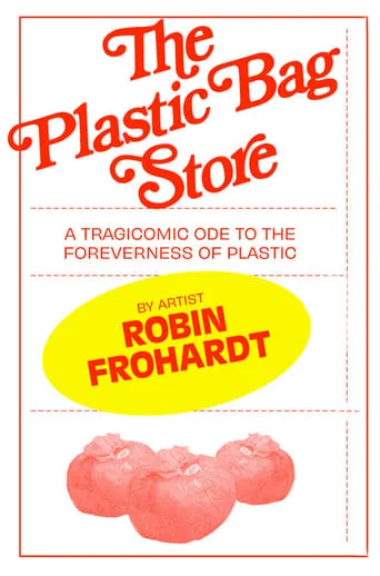 Plastic Bag Store: The Film movie poster - Rated 6/10