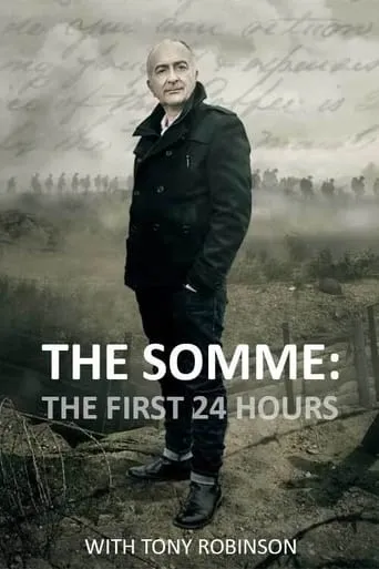 The Somme: The First 24 Hours with Tony Robinson movie poster - Entertainment content