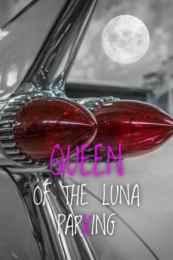 Queen of the Luna Parking movie poster - Rated 10/10