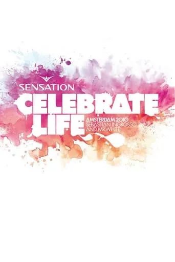 Sensation Celebrate Life Amsterdam 2010 movie poster - Entertainment content