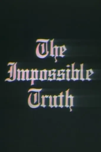 The Impossible Truth movie poster - Entertainment content