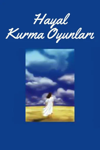 Hayal Kurma Oyunları movie poster - Rated 10/10