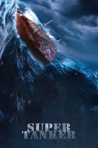 Super Tanker movie poster - Rated 4.5/10