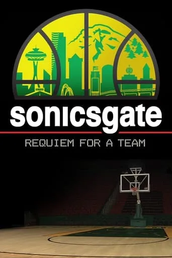 Sonicsgate: Requiem for a Team movie poster - Rated 6.2/10