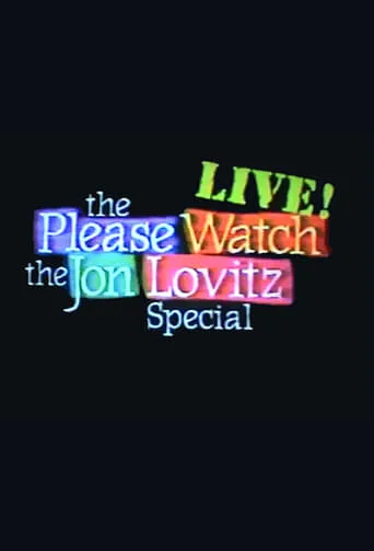 The Please Watch the Jon Lovitz Special, Live! movie poster - Entertainment content