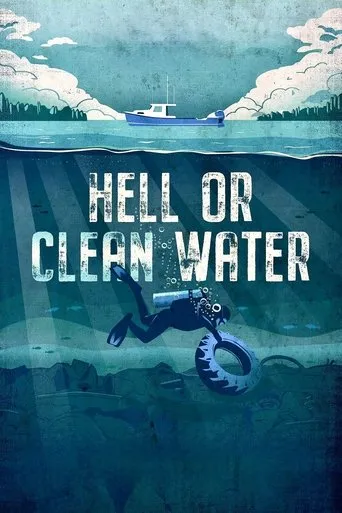 Hell or Clean Water movie poster - Entertainment content