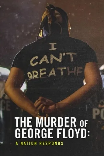 The Murder of George Floyd: A Nation Responds movie poster - Rated 1/10
