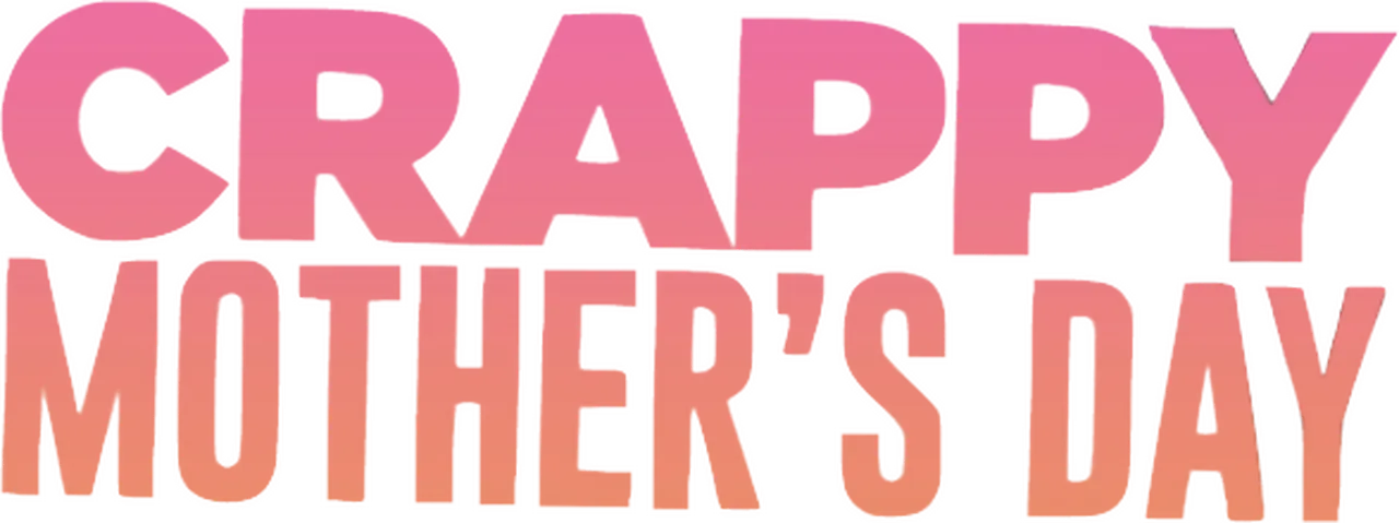 Crappy Mother's Day