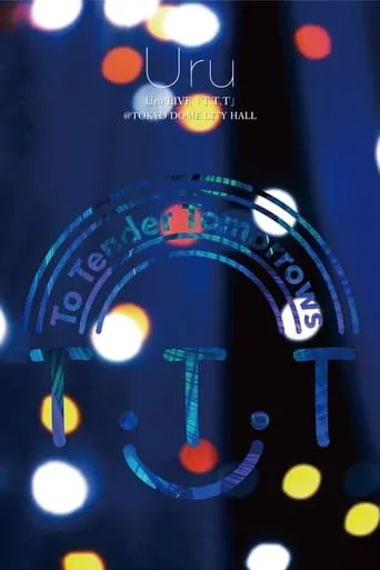 Uru Live - T.T.T at Tokyo Dome City Hall movie poster - Rated 7.4/10