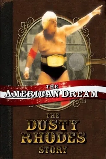 The American Dream: The Dusty Rhodes Story movie poster - Rated 7/10