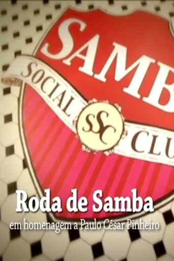 Samba Social Clube - Roda de Samba em Homenagem a Paulo César Pinheiro movie poster - Entertainment content