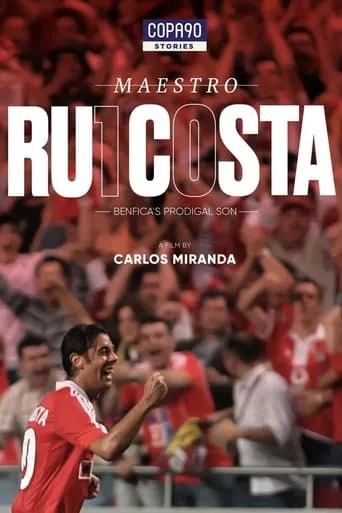 Maestro Rui Costa - Benfica's Prodigal Son movie poster - Rated 10/10