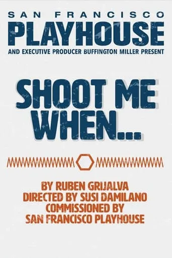 Shoot Me When... movie poster - Entertainment content