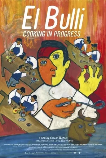El Bulli: Cooking in Progress movie poster - Rated 5.3/10