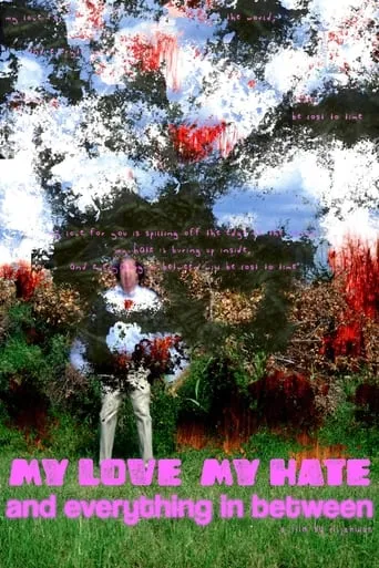 my love for you is spilling off the edge of the world, my hate is burning up inside, and everything in between will be lost to time movie poster - Entertainment content