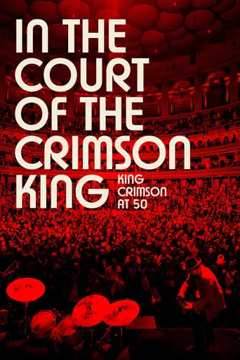 In the Court of the Crimson King: King Crimson at 50 movie poster - Rated 7.1/10