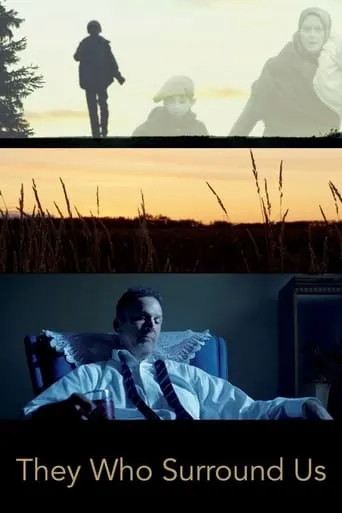 They Who Surround Us movie poster - Rated 5/10