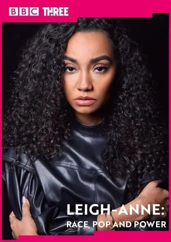 Leigh-Anne: Race, Pop and Power movie poster - Rated 7.2/10