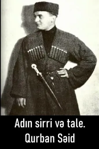 Adın sirri və tale. Qurban Səid movie poster - Rated 5/10
