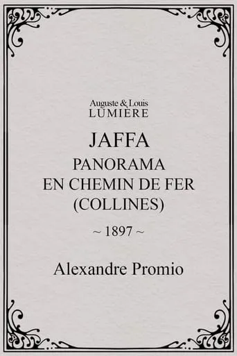 Jaffa : panorama en chemin de fer (collines) movie poster - Rated 3/10