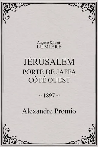 Jérusalem : Porte de Jaffa, côté ouest movie poster - Entertainment content