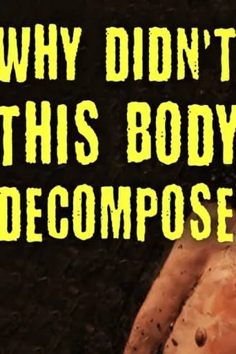 TED-Ed: Why Didn't This Body Decompose? movie poster - Entertainment content