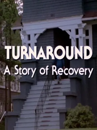 Turnaround: A Story of Recovery movie poster - Entertainment content