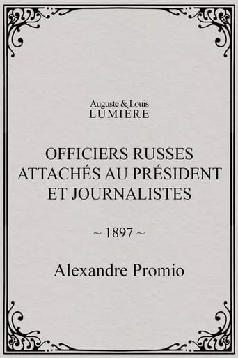 Officiers russes attachés au président et journalistes movie poster - Entertainment content