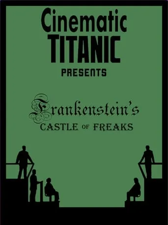 Cinematic Titanic: Frankenstein's Castle of Freaks movie poster - Rated 7.8/10