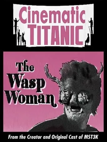 Cinematic Titanic: The Wasp Woman movie poster - Rated 8/10