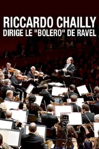 Riccardo Chailly dirige le "Boléro" de Ravel movie poster - Rated 8/10