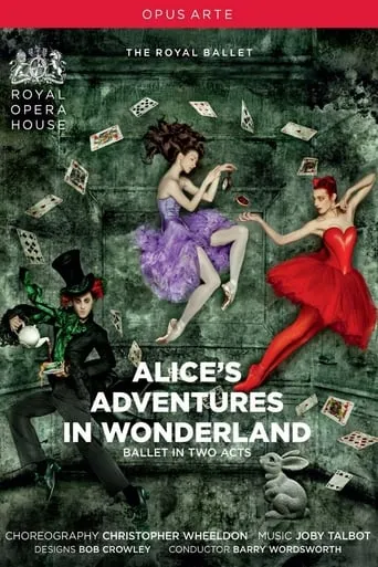 Alice's Adventures in Wonderland (The Royal Ballet at the Royal Opera House) movie poster - Rated 7.7/10