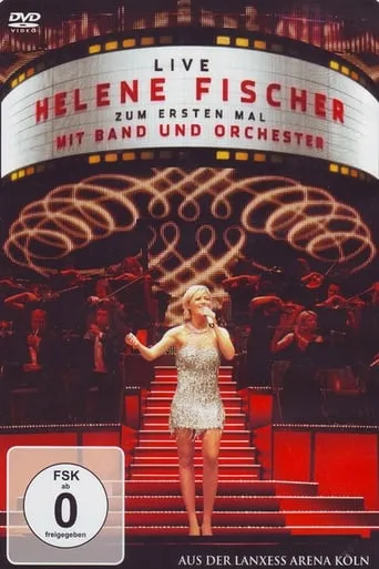Helene Fischer - Zum ersten Mal mit Band und Orchester Live movie poster - Rated 5.8/10